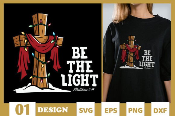 Be the Light Christmas Christian SVG for T-Shirt Designs