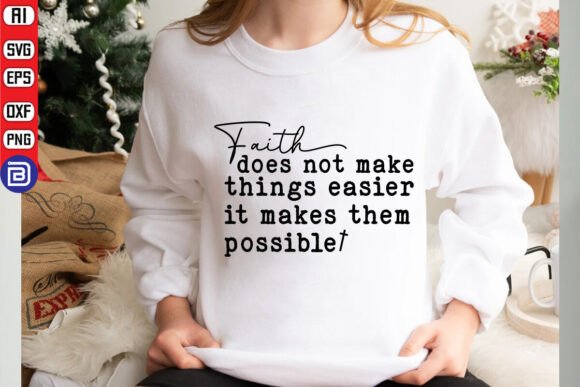 Christian SVG, Faith Makes Them Possible
