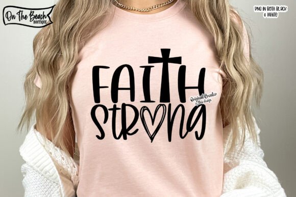 Faith Cross Strong SVG Christian Cross T-Shirt Designs