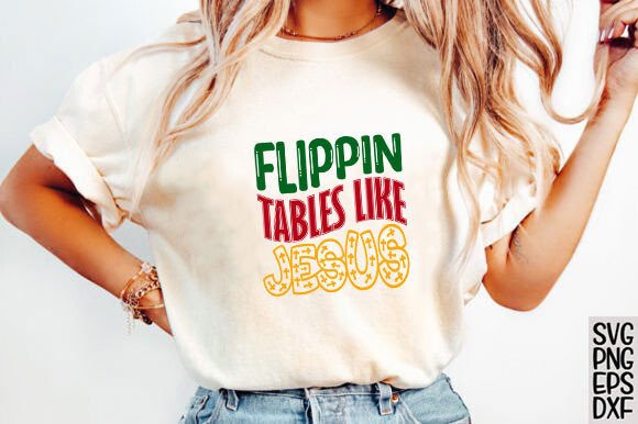 Flippin Tables Like Jesus SVG for T-Shirt Designs