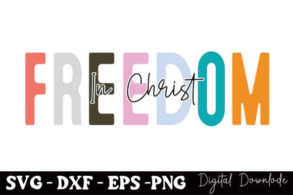Freedom in Christ SVG PNG for T-Shirt Designs