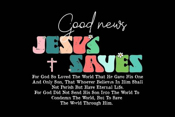 Good News Jesus Saves T-Shirt Designs