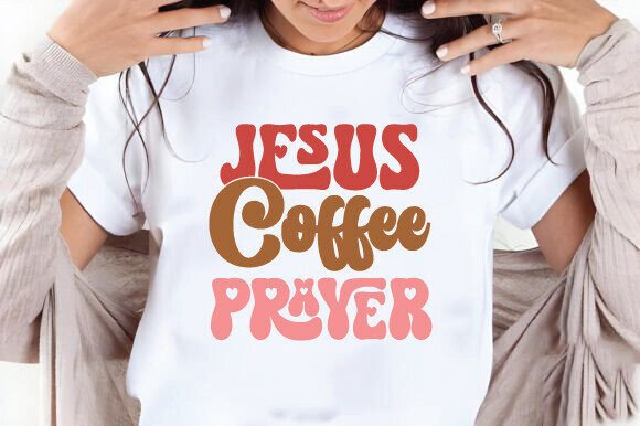Jesus Coffee Prayer SVG Groovy Christian