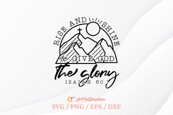 Rise and Shine Svg, T-Shirt Designs