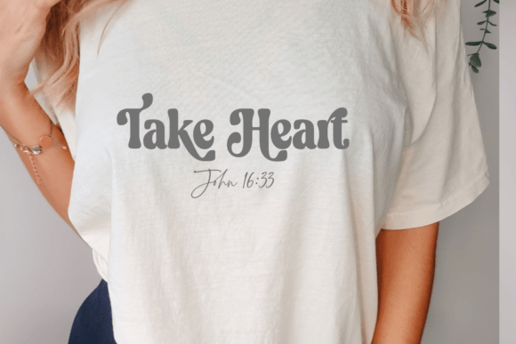 Take Heart Svg, John 16:33 Svg, Christian